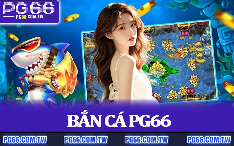 Bắn Cá PG66