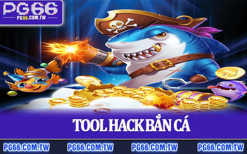 Tool Hack Bắn Cá